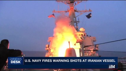 Download Video: i24NEWS DESK | U.S. Navy fires warning shots at Iranian vessel  | Saturday, July 29th 2017