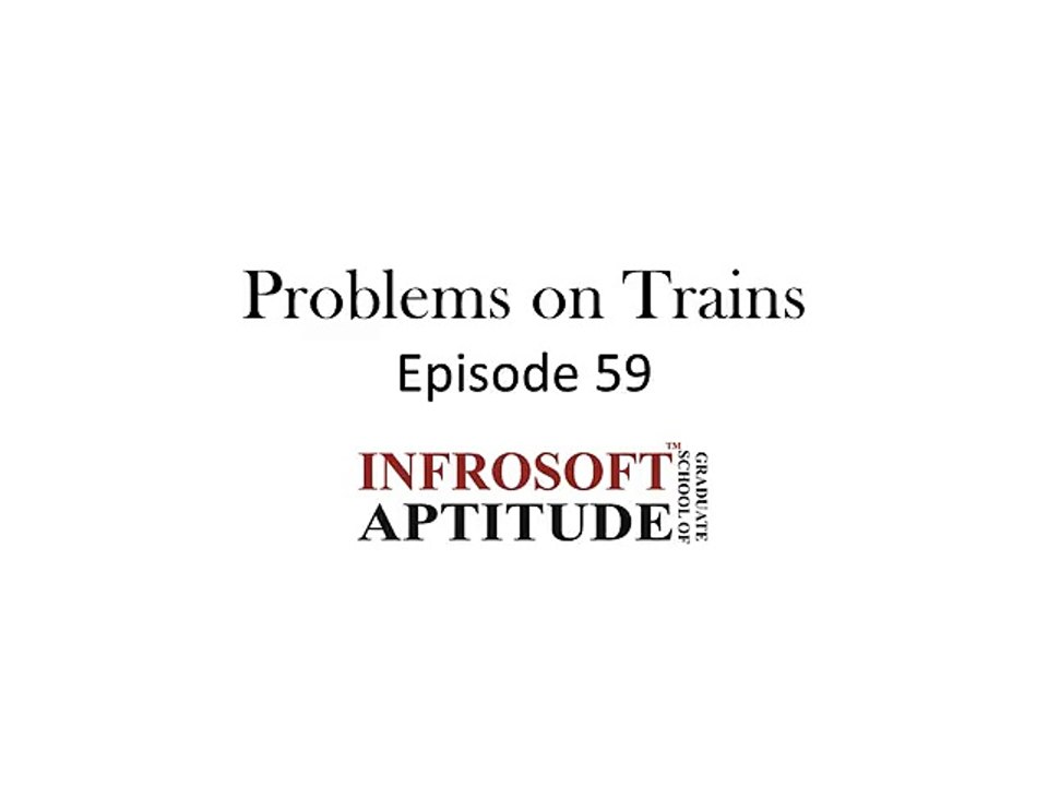 Episode 59 - Problems on Trains - StudentSuperStars.com