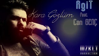 Can Genc Feat. Agit - Karagözlüm  yeni versiyon muhteşem