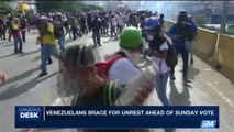 i24NEWS DESK |Venezuelans brace for unrest ahead of Sunday vote |  Saturday, July 29th 2017