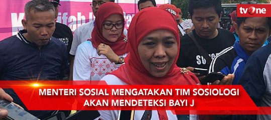 Menteri Sosial, Tim Sosiologi Akan Mendeteksi Bayi J