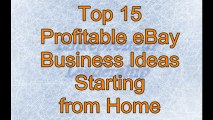 Top 15 profitable Ebay Business Ideas (Starting from Home) | Small Business Idea | Entrepreneur Leadership