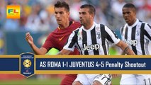 AS Roma vs Juventus 1-1 - Penalty 4-5 - Highlights & Goals - 30 July 2017