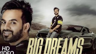 Big Dreams - Happy Raikoti (Full Song) - Deep Jandu