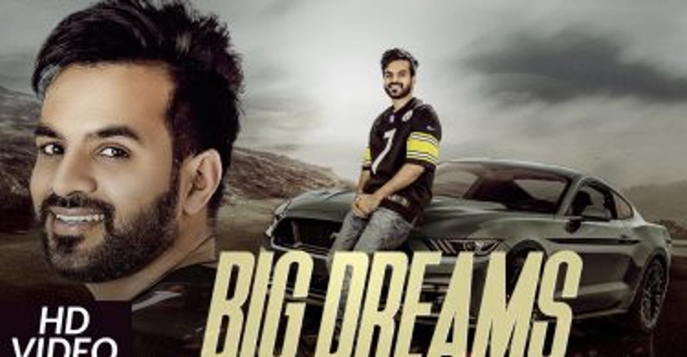 Big Dreams - Happy Raikoti (Full Song) - Deep Jandu