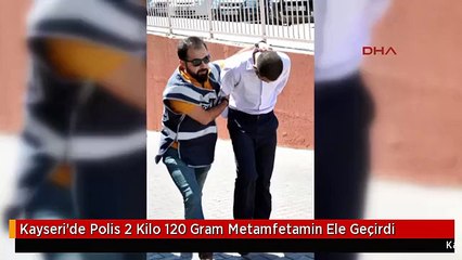 Kayseri'de Polis 2 Kilo 120 Gram Metamfetamin Ele Geçirdi