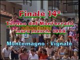 ARCHIVIO1989  MONTEMAGNO-VIGNALE  Finale 14° Torneo a muro del Monferrato