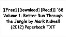 [CKCY7.[F.r.e.e D.o.w.n.l.o.a.d]] '68 Volume 1: Better Run Through the Jungle by Mark Kidwell (2012) Paperback by Image ComicsMax BrooksKieron GillenMark Kidwell P.P.T