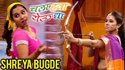 Shreya Bugde's Otstanding Performance In Chala Hawa Yeu Dya | Zee Marathi | Comedy Actress