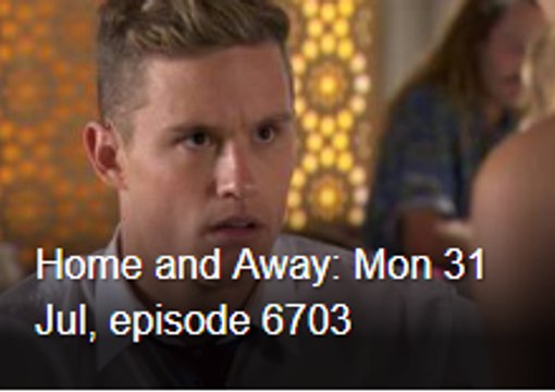 Home and Away 6703 31st July 2017