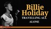 Billie Holiday - Travellin' All Alone