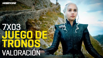 Juego de Tronos 7x03 - Valoración de "La justicia de la reina"