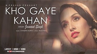 KHO GAYE HAIN BY JASWANT SINGH _ LATEST HINDI SAD SONG 2017 _ AFFECTION MUSIC RECORDS
