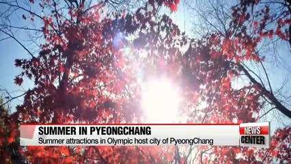 Summer in the Olympic host city of PyeongChang