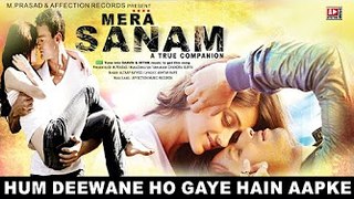Mera Sanam_Hum Deewane Hain Aapke _ Latest Hindi songs 2016 _ Top Hit _ AFFECTION MUSIC RECORDS
