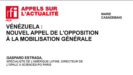 Vénézuela : nouvel appel de l'opposition à la mobilisation générale