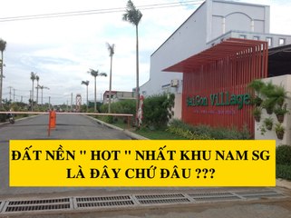 Dự án Saigon Village, dự án đất nền đáng đầu tư nhất 2017 ( Cập nhật tiến độ mới nhất )