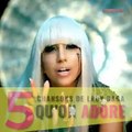 5 chansons de Lady Gaga qu'on adore