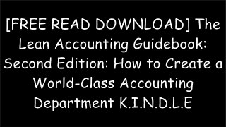 [gVw2u.F.R.E.E D.O.W.N.L.O.A.D R.E.A.D] The Lean Accounting Guidebook: Second Edition: How to Create a World-Class Accounting Department by Steven M. BraggSteven M. BraggSteven M. BraggSteven M. Bragg [D.O.C]