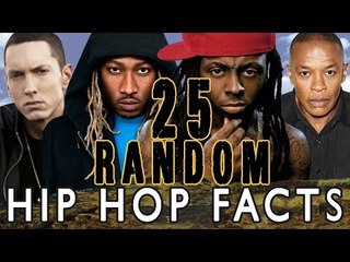 25 RANDOM HIP HOP FACTS - PART 1