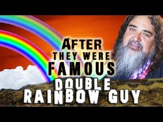 Double Rainbow Guy - AFTER They Were Famous