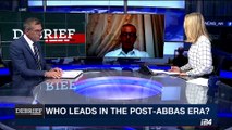 DEBRIEF | Who leads in the post-Abbas era? | Monday, July 31st 2017