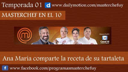 24/04/17 | Ana Maria comparte la Receta de su Tartaleta | MasterChefUY