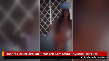 Skandal Görüntüler! Ünlü Manken Karakolda Soyunup Dans Etti