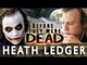 HEATH LEDGER - Before They Were DEAD