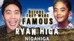 RYAN HIGA - Before They Were Famous - NIGAHIGA