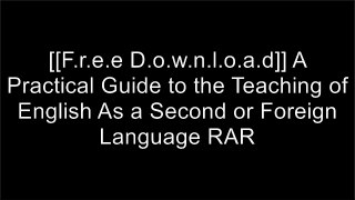 [2LUeB.[F.r.e.e D.o.w.n.l.o.a.d R.e.a.d]] A Practical Guide to the Teaching of English As a Second or Foreign Language by Wilga M. Rivers, Mary S. Temperley K.I.N.D.L.E