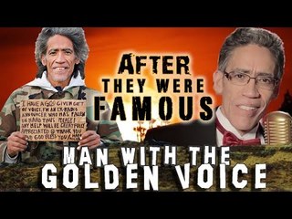 MAN WITH THE GOLDEN VOICE - AFTER They Were Famous