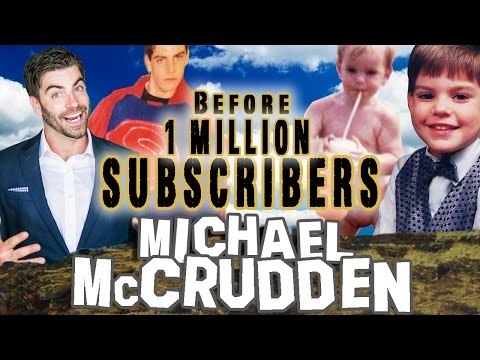 MICHAEL McCRUDDEN - Before They Were Famous - 1 MILLION SUBSCRIBERS