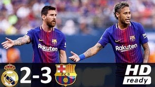 Real Madrid vs Barcelona 2-3 All Goals & Extended Highlights 29/07/2017