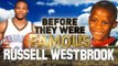 RUSSELL WESTBROOK - Before They Were Famous - Oklahoma City Thunder