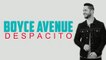Despacito - Luis Fonsi ft. Daddy Yankee (Boyce Avenue acoustic cover)(Lyrics)