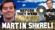 MARTIN SHKRELI - Before They Were Famous - Wu Tang & Lil Wayne Albums