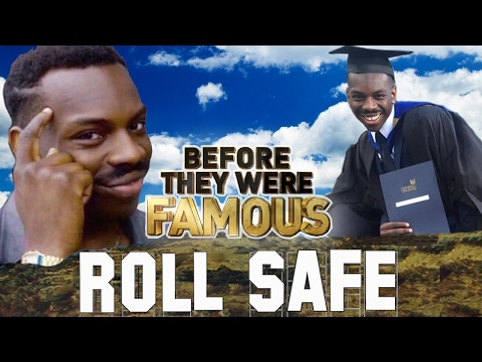ROLL SAFE - Before They Were Famous - Roll Safe Meme #HoodDocumentary ...
