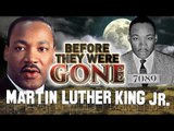 Martin Luther King jr. - Before They Were GONE - MLK 