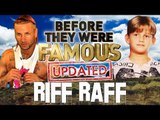 RIFF RAFF - Before They Were Famous - UPDATED