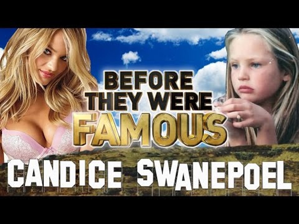 CANDICE SWANEPOEL - Before They Were Famous
