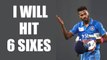 Hardik Pandya says he can hit six sixes in an over | Oneindia News