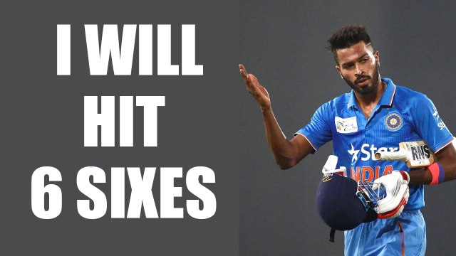 Hardik Pandya says he can hit six sixes in an over | Oneindia News