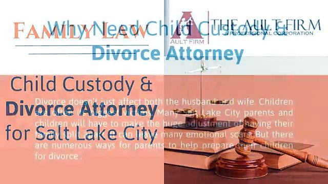 Family Law: Child Custody & Divorce Attorney for Salt Lake City
