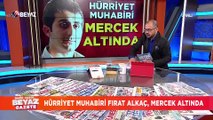 Hürriyet muhabiri ''Fırat Alkaç'' imzalı haberler şüphe uyandırdı