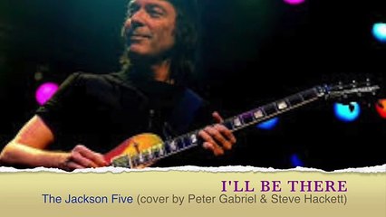 ILL BE THERE cover by Peter Gabriel, Mike Rutherford & Steve Hackett