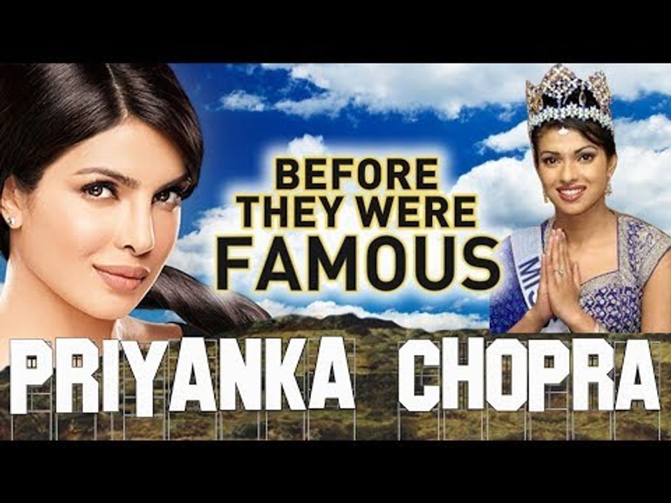 PRIYANKA CHOPRA - Before They Were Famous - HOT BIOGRAPHY
