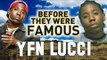 YFN LUCCI - Before They Were Famous - Everyday We Lit