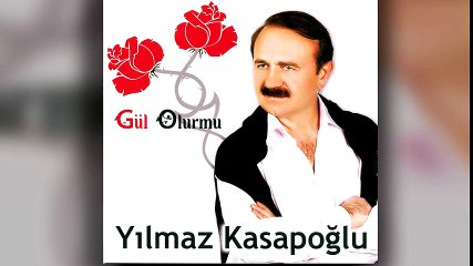 Yılmaz Kasapoğlu - Gül Olur mu (Full Albüm)