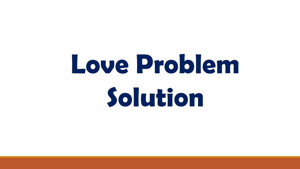 Love Problem Solution